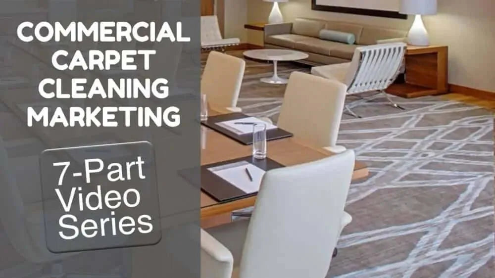 Commercial Carpet Cleaning Marketing | 7-Part Marketing Series - ExcellentSupply.com
